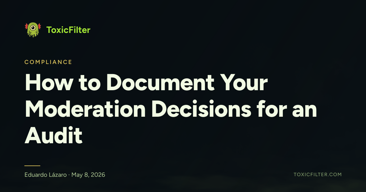 How to Document Your Moderation Decisions for an Audit