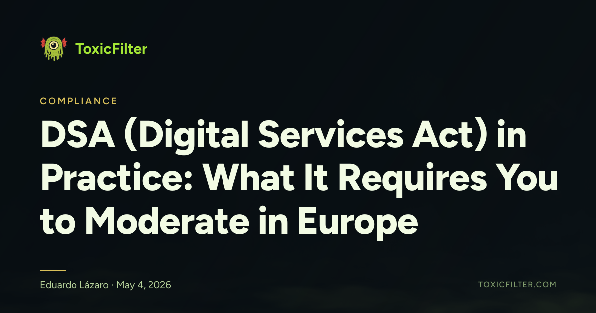 DSA (Digital Services Act) in Practice: What It Requires You to Moderate in Europe