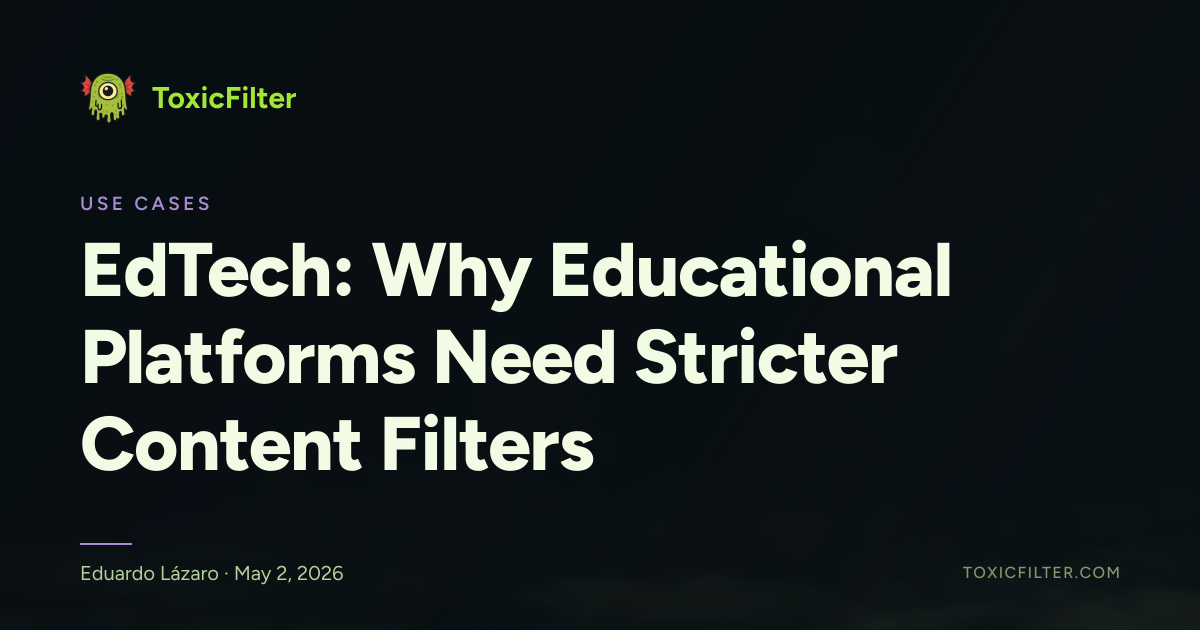 EdTech: Why Educational Platforms Need Stricter Content Filters