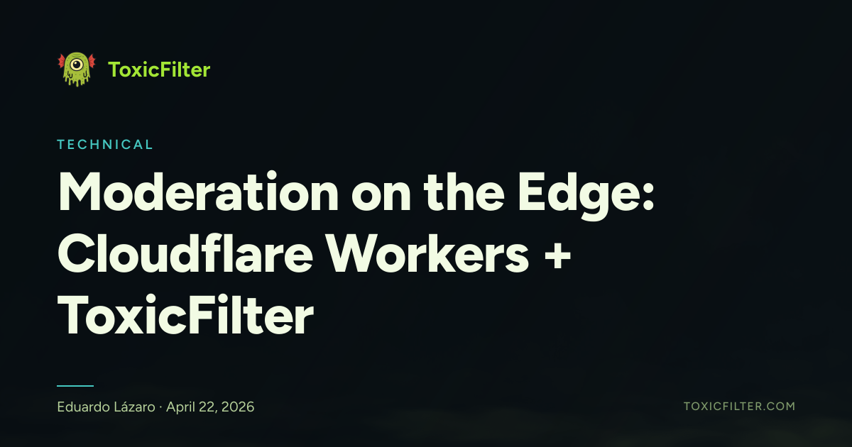 Moderation on the Edge: Cloudflare Workers + ToxicFilter