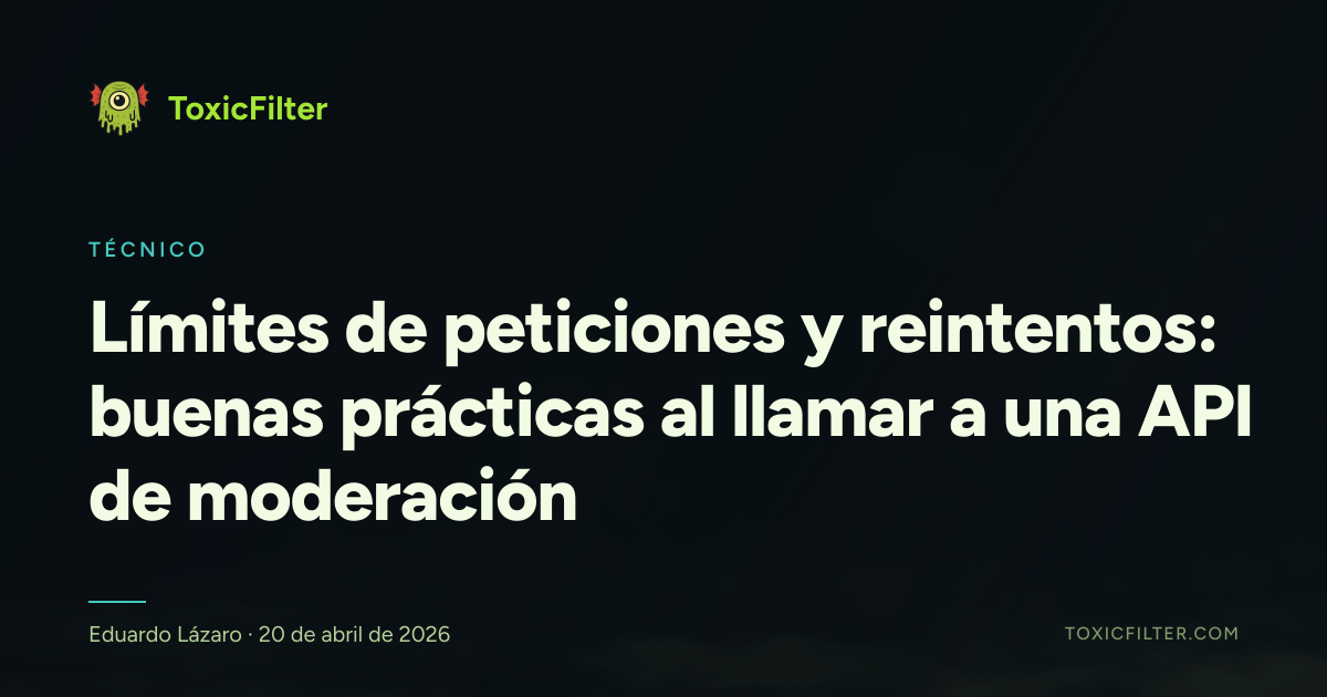 Límites de peticiones y reintentos: buenas prácticas al llamar a una API de moderación