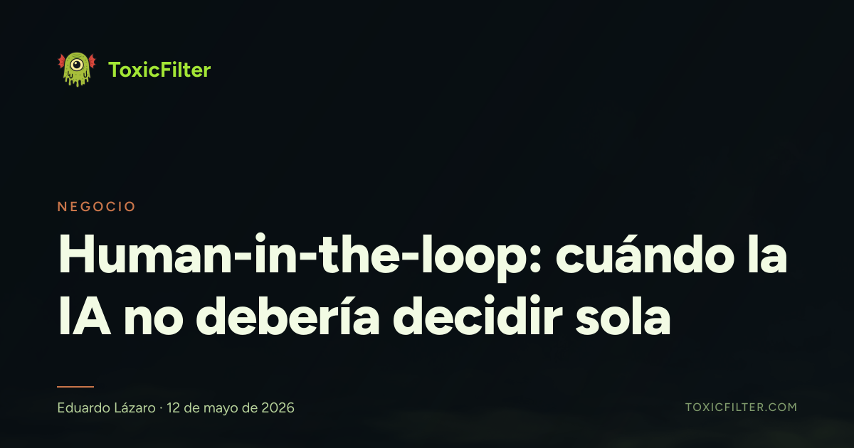 Human-in-the-loop: cuándo la IA no debería decidir sola