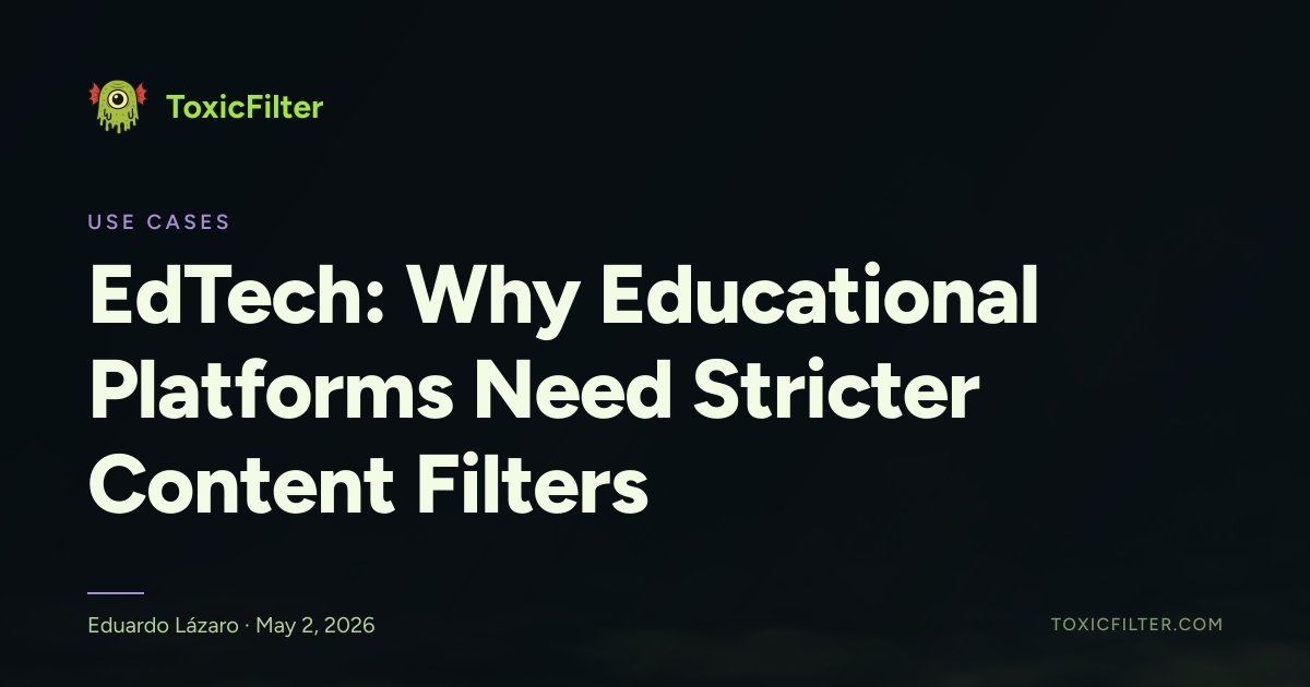 EdTech: Why Educational Platforms Need Stricter Content Filters