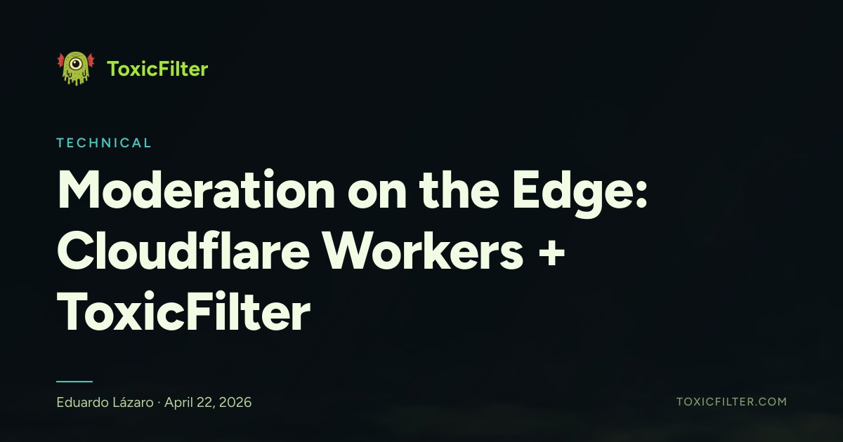 Moderation on the Edge: Cloudflare Workers + ToxicFilter