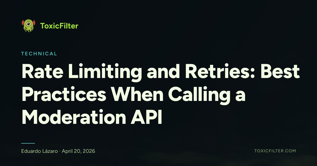 Rate Limiting and Retries: Best Practices When Calling a Moderation API